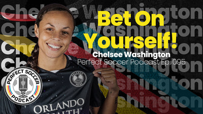 Chelsee Washington | Perfect Soccer Podcast Ep.095