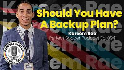 Kareem Rae | Perfect Soccer Podcast Ep.094