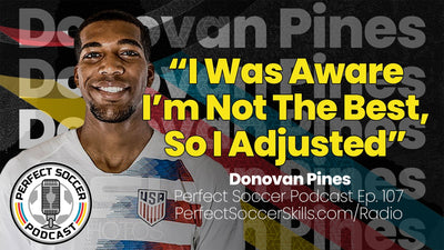 Donovan Pines | Perfect Soccer Podcast Ep.107