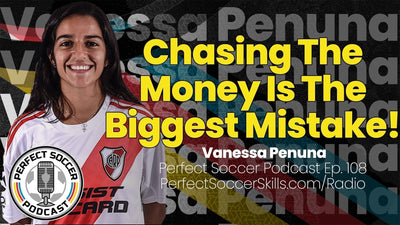 Vanessa Penuna | Perfect Soccer Podcast Ep.108