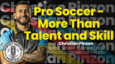 Christian Pinzon | Perfect Soccer Podcast Ep.110