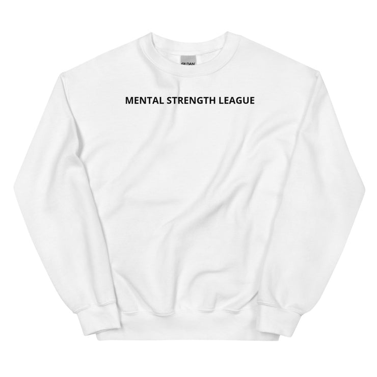 MENTAL STRENGTH LEAGUE Unisex Sweatshirt